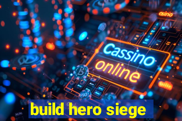 build hero siege